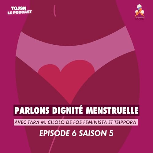 Parlons dignit&eacute; menstruelle avec Tara
