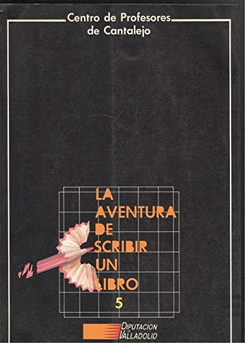 AVENTURA DE ESCRIBIR LIBRO (SIN COLECCION)