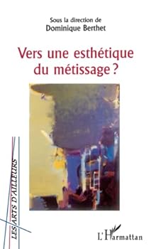 Paperback VERS UNE ESTHETIQUE DU METISSAGE ? (French Edition) [French] Book