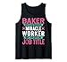 Baker porque el trabajador milagroso rudo no es un título de trabajo Camiseta sin Mangas