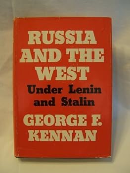 Russia and the West Under Lenin and Stalin by George Frost Kennan (1961-06-03)