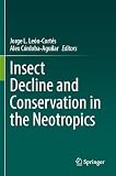 Insect Decline and Conservation in the Neotropics