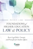 Foundations of Higher Education Law & Policy: Basic Legal Rules, Concepts, and Principles for Student Affairs 0931654424 Book Cover
