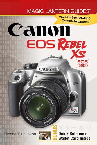 Magic Lantern Guides®: Canon EOS Rebel XS EOS 1000D (English Edition)