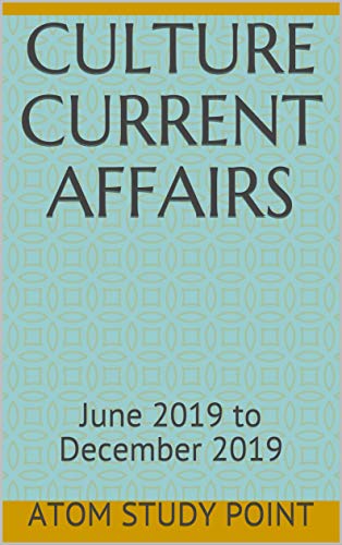 CULTURE CURRENT AFFAIRS : June 2019 to December 2019 (English Edition)