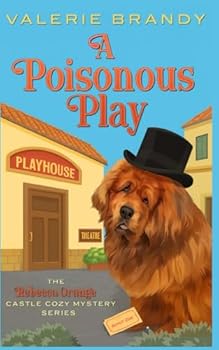A Poisonous Play (The Rebecca Orange Castle Cozy Mystery Series) - Book #7 of the Rebecca Orange Castle Cozy Mysteries