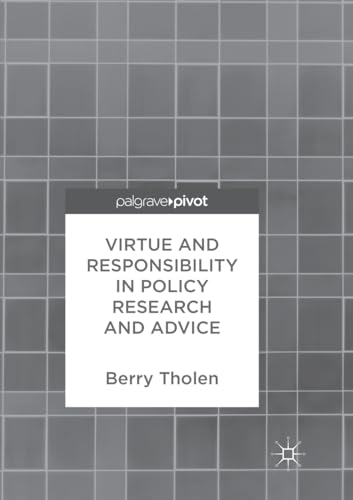 Virtue and Responsibility in Policy Research and Advice