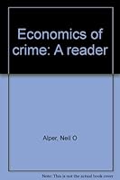 Economics of crime: A reader 0536570590 Book Cover