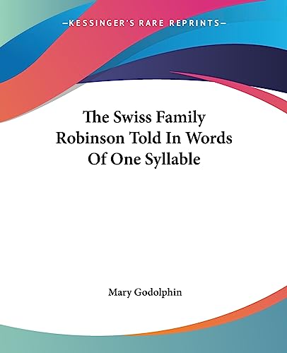 The Swiss Family Robinson Told In Words Of One Syllable