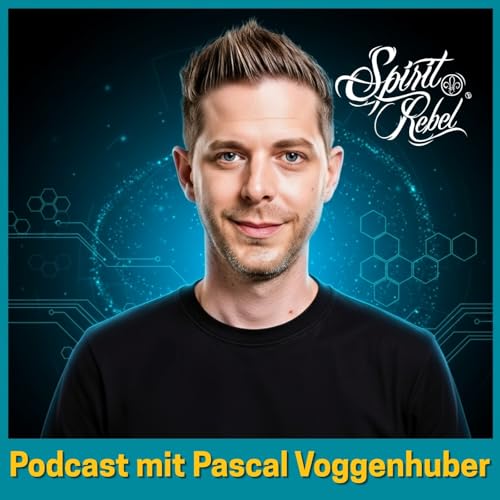 Spirit-Rebel – Der Podcast von Pascal Voggenhuber cover art