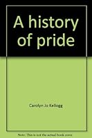 A history of pride: Appleton public schools, 1850-1994 0942495462 Book Cover