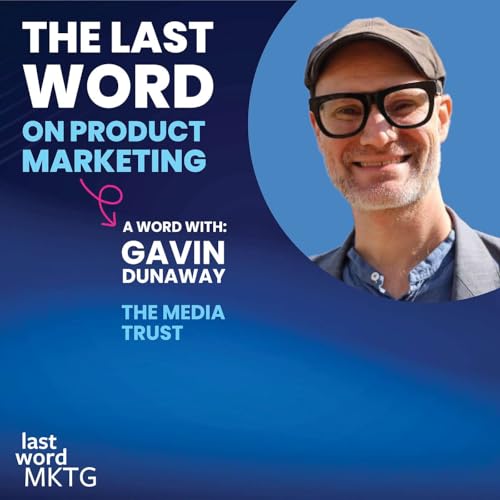 EPISODE 8: Gavin Dunaway Talks about Why Taking Creative Risks is a Superpower in B2B Marketing