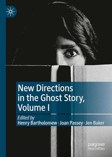 Cover of New Directions in the Ghost Story, Volume I