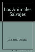 Los animales salvajes 9875453544 Book Cover