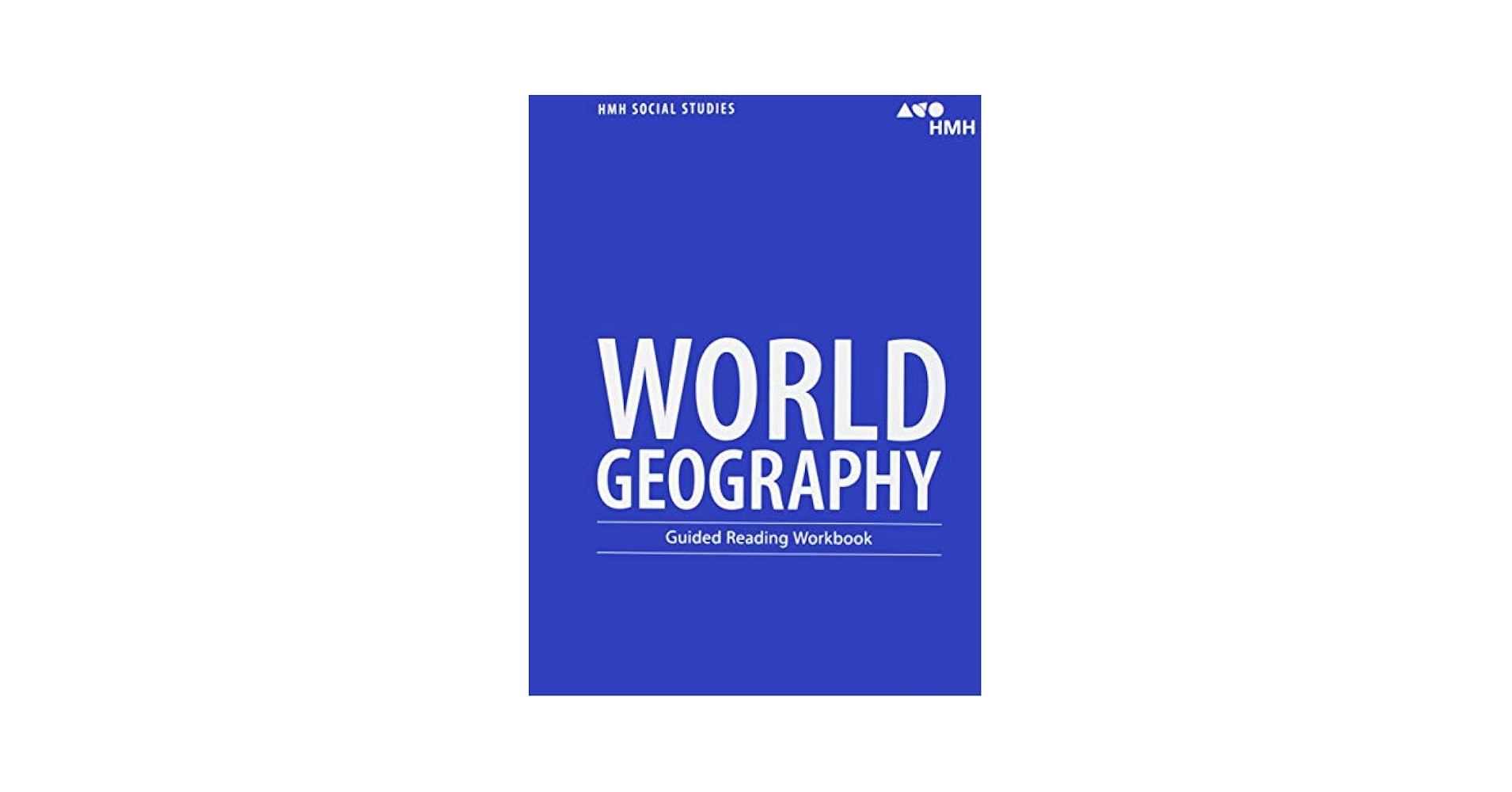 World Geography: Guided Reading Workbook (Hmh Social Studies
