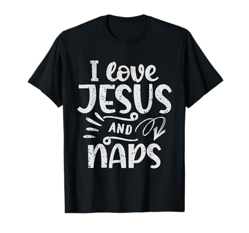 Amo a Jesús y duerme una siesta, divertido dicho cristiano Camiseta