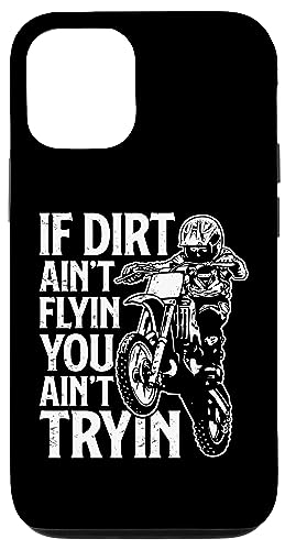 If Dirt Ain't Flying Dirt Biking gNXoCN {[CY Y X}zP[X iPhone 12/12 Pro p