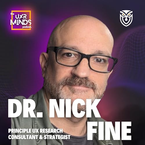 The lowdown on the state of UX Research ft. Dr. Nick Fine