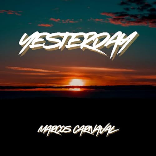 Marcos Carnaval - Yesterday (Radio Mix)