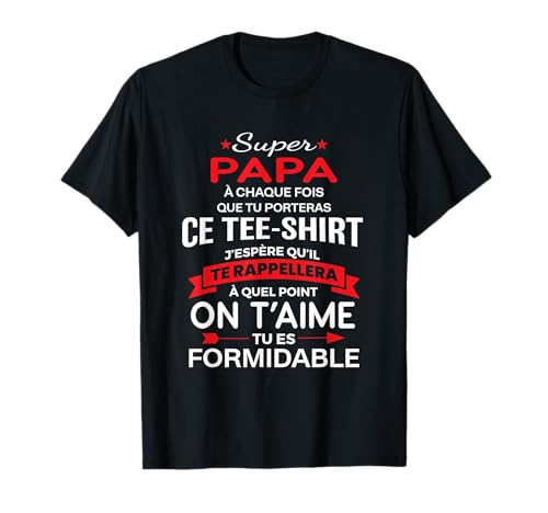 Super Papa on t'aime Cadeau Anniversaire Papa fête des pères T-Shirt