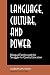 Language, Culture, and Power: Bilingual Families and the Struggle for Quality Education (SUNY Series, The Social Context of Education)