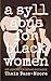 A Syllabus for Black Women: 110 Life Lessons for Sistahs in College
