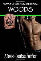 Woods (Aces MC #5) 198078230X Book Cover