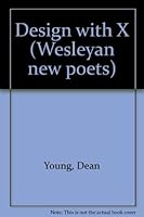 Design with X (Wesleyan New Poets) 081952154X Book Cover