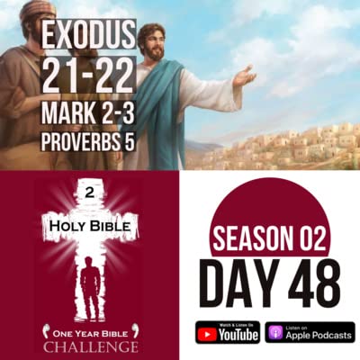 Day 48: God assigns laws on slavery, theft, and violence | Jesus appoints the 12 Apostles