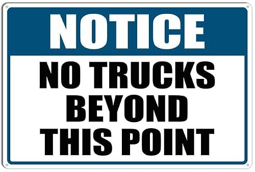 Notice No Trucks Beyond This Point Wall Art Decor Plaque for Cafe Farm Garage Garden Yard Tin Sign 8x12 Inch