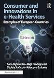 Consumer and Innovations in e-Health Services