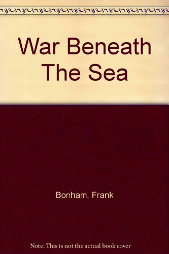 War Beneath The Sea B0006AXUEW Book Cover