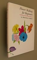 Flower making for beginners 0800828054 Book Cover