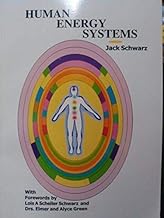 Human Energy Systems: A Way of Good Health Using Our Electromagnetic Fields