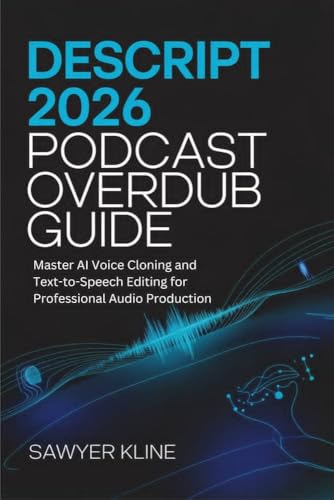 Descript 2026 Podcast Overdub Guide: Master AI Voice Cloning and ...