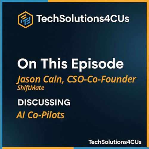 『Jason Cain and ShiftMate: Empowering Credit Unions with AI』のカバーアート