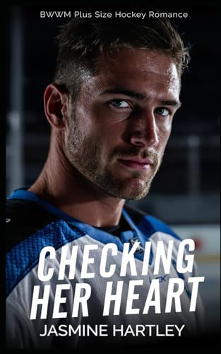 Checking Her Heart: BWWM Plus Size Hockey Romance (Vancouver Wolves Hockey)
