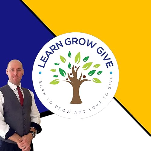 Learn Grow Give Podcast cover art