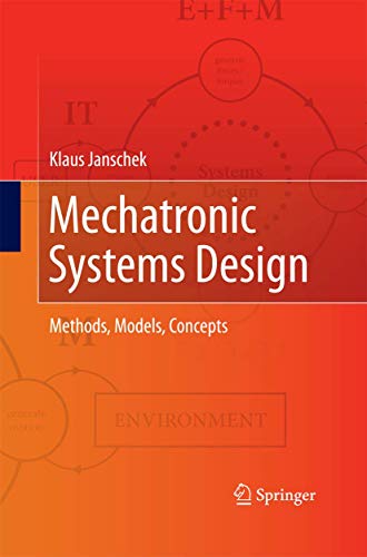 Mechatronic Systems Design: Methods, Models, Co... 3642444660 Book Cover
