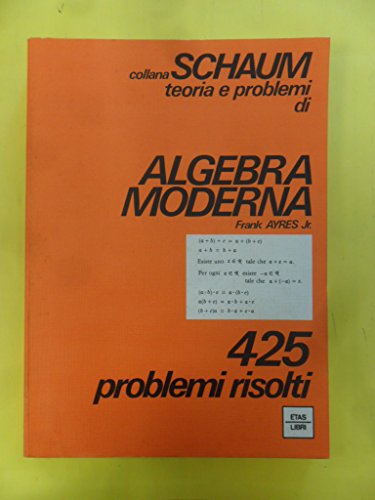  algebra moderna 425 problemi risolti schaum etas 1981