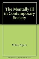 Mentally ILL in Contemporary Society 0312529813 Book Cover