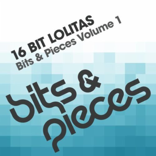 Bits & Pieces Volume 1 Bits & Pieces Volume 1