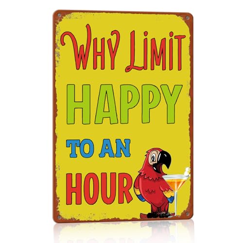 Vintage Metal Bar Signs For Home Bar Wall Decor Funny Tin Sign Beer Signs Outdoor Bar Accessories Basement Bar Decor Cocktail Wall Art Why Limit Happy To An Hour Sign 8 X 12 Inch