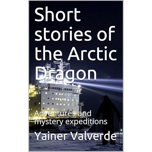 Short stories of the Arctic Dragon Audiolibro Por Yainer Valverde arte de portada