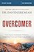 Overcomer Bible Study Guide: Live a Life of Unstoppable Strength, Unmovable Faith, and Unbelievable Power