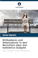 Orthodoxie und Heterodoxie in den Berichten über das kollektive Subjekt (German Edition) 6208689775 Book Cover