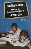 Do No Harm: The End of Unequal Schooling in America 0936047348 Book Cover