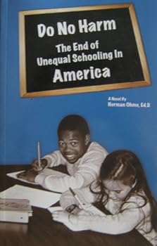 Paperback Do No Harm: The End of Unequal Schooling in America Book