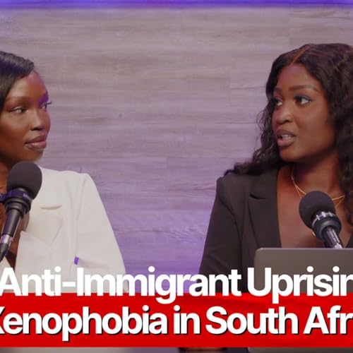 Inside South Africa&rsquo;s Anti-Immigrant Protests: South African & Nigerian Voices Call In