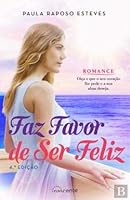 Faz Favor de Ser Feliz! (Portuguese Edition) 9896680051 Book Cover